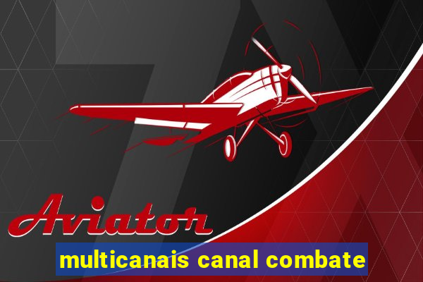 multicanais canal combate